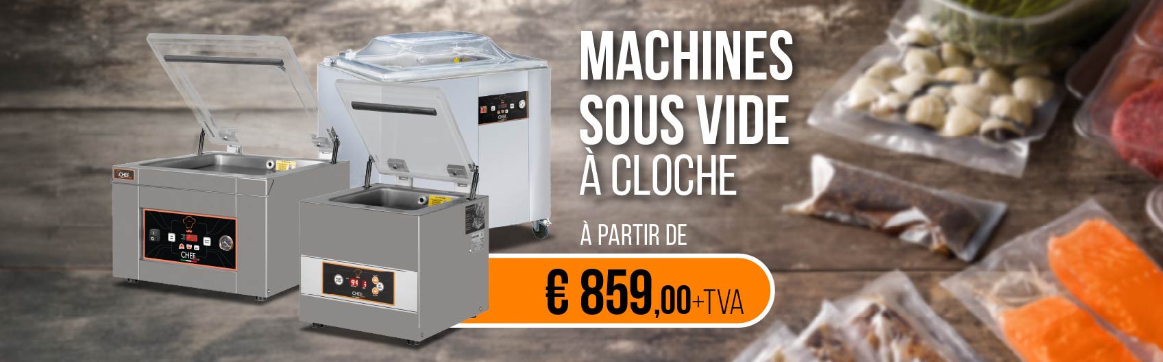 Machines Sous Vide Professionnelles Alimentaires: Machines Sous Vide à Cloche et Machines Sous Vide à Aspiration Extérieure